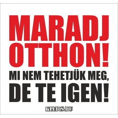 Maradj otthon! Mi nem tehetjük meg, de te igen! matrica, mágnes, tábla 10×10 cm-től