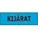 Kijárat matrica, 30×10 cm Kijárat matrica, 30×10 cm