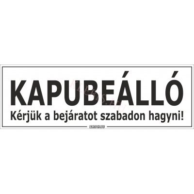 Kapubeálló, Kérjük a bejáratot szabadon hagyni! matrica, 60×20 cm
