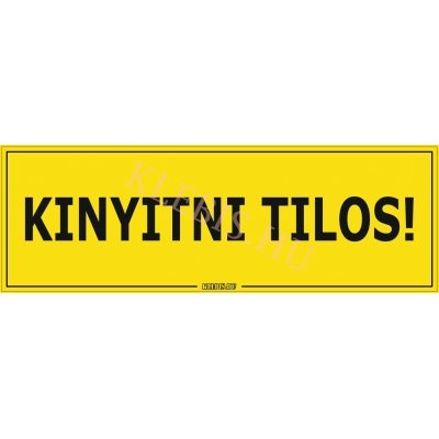 Kinyitni tilos! matrica, 60×20 cm