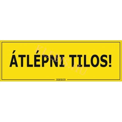 Átlépni tilos! matrica, 60×20 cm