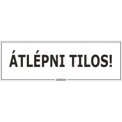 Átlépni tilos! matrica, 60×20 cm