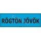 Rögtön jövök matrica, 30×10 cm Rögtön jövök matrica, 30×10 cm