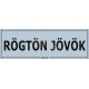 Rögtön jövök matrica, 30×10 cm Rögtön jövök matrica, 30×10 cm