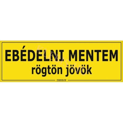 Ebédelni mentem rögtön jövök matrica, 60×20 cm