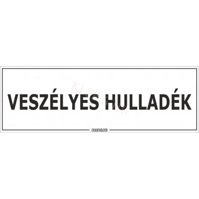 Veszélyes hulladék matrica, 60×20 cm