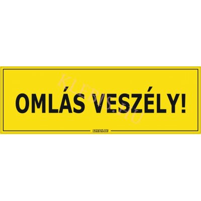 Omlás veszély! matrica, 60×20 cm