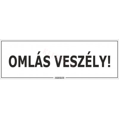 Omlás veszély! matrica, 60×20 cm