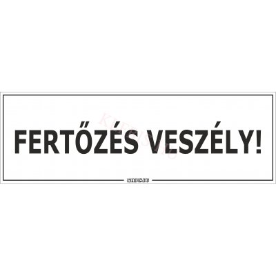 Fertőzés veszély! matrica, 60×20 cm