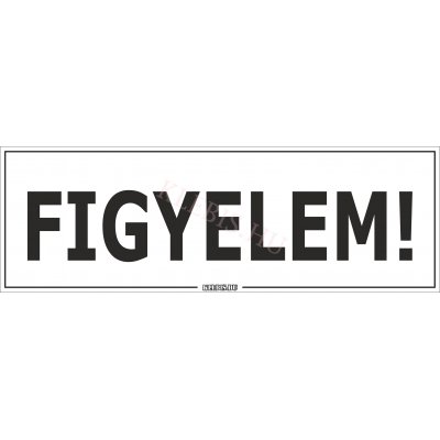 Figyelem! matrica, 60×20 cm