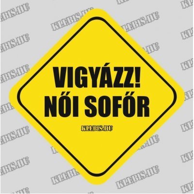 Vigyázz! Női sofőr autómatrica, mágnesfólia 10×10 cm-től