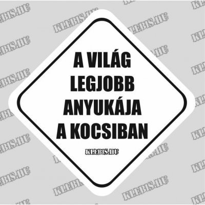 A világ legjobb anyukája a kocsiban autómatrica, mágnesfólia 10×10 cm-től