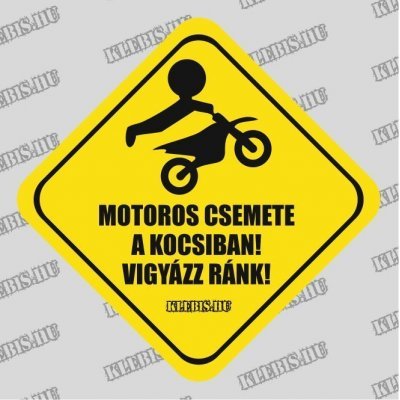 Motoros csemete a kocsiban! Vigyázz ránk! autómatrica, mágnesfólia 10×10 cm-től