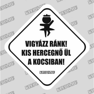 Vigyázz ránk! Kis hercegnő ül a kocsiban! autómatrica, mágnesfólia 10×10 cm-től