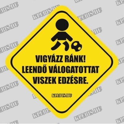 Vigyázz ránk! Leendő válogatottat viszek edzésre. (labdarúgás) autómatrica, mágnesfólia 10×10 cm-től