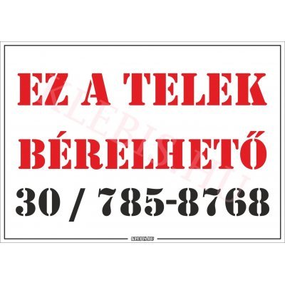 Ez a telek bérelhető felirat, matrica, tábla, ponyva 30×21 cm