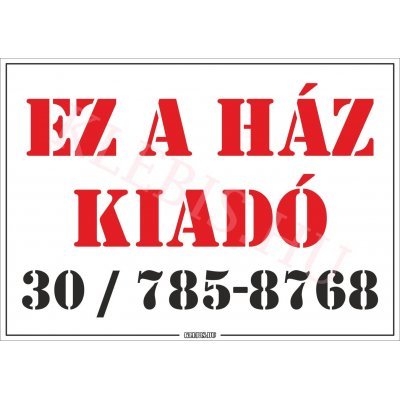 Ez a ház kiadó felirat, matrica, tábla, ponyva 30×21 cm