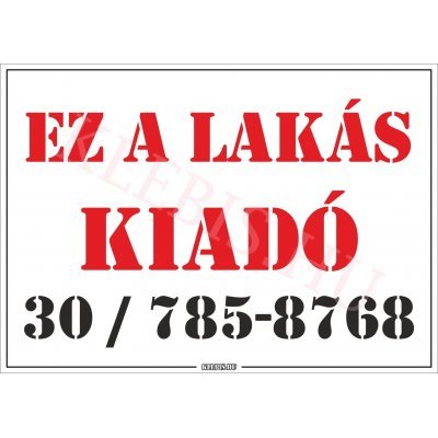Ez a lakás kiadó felirat, matrica, tábla, ponyva 30×21 cm