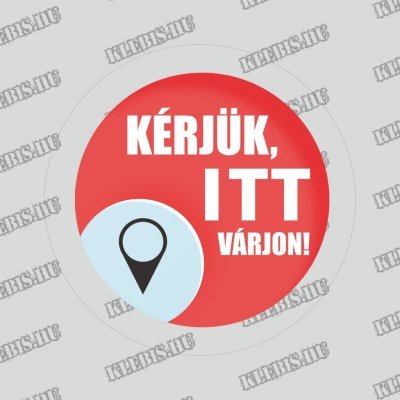 Kérjük itt várjon! ( piros ) padlómatrica 20 cm átmérőtől Kérjük itt várjon! ( piros ) padlómatrica 20 cm átmérőtől