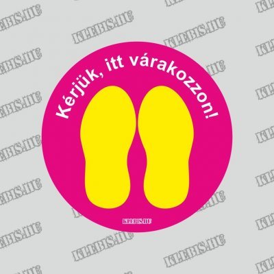 Kérjük itt várakozzon! ( pink-sárga ) padlómatrica 20 cm átmérőtől Kérjük itt várakozzon! ( pink-sárga ) padlómatrica 20 cm átmérőtől