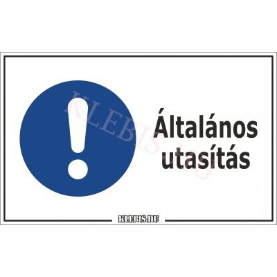 Általános utasítás matrica, 25×40 cm Általános utasítás matrica, 25×40 cm