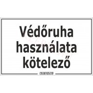 Védőruha használata kötelező matrica, 40×25 cm Védőruha használata kötelező matrica, 40×25 cm