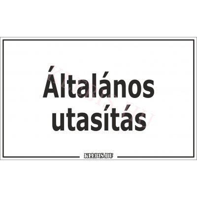 Általános utasítás matrica, 40×25 cm Általános utasítás matrica, 40×25 cm