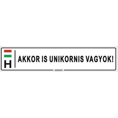 Akkor is unikornis vagyok! - (52 ×11 cm) autós rendszám matrica, tábla, mágnes