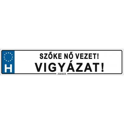 Szőke nő vezet! Vigyázat! - (52 ×11 cm) autós rendszám matrica, tábla, mágnes