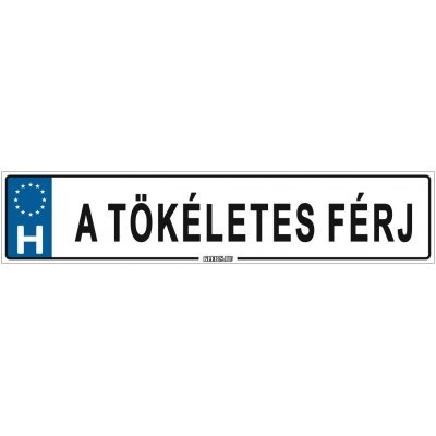 A tökéletes férj - (52 ×11 cm) autós rendszám matrica, tábla, mágnes