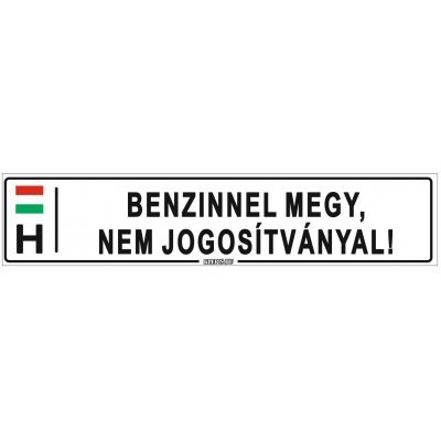 Benzinnel megy, nem jogosítvánnyal! - (52 ×11 cm) autós rendszám matrica, tábla, mágnes