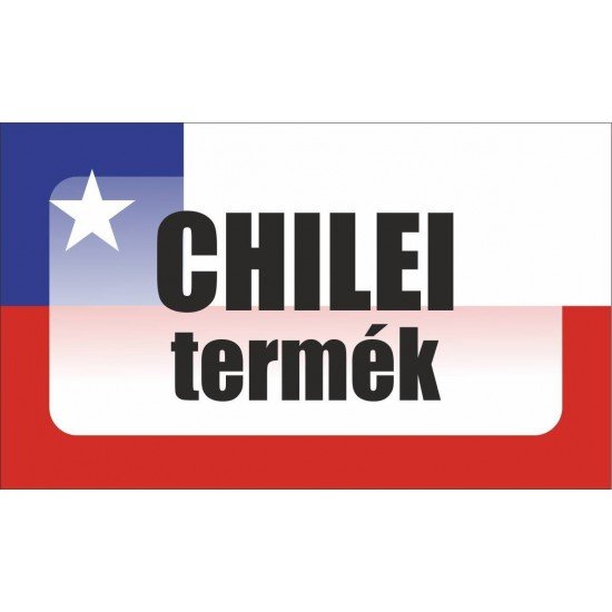 Chilei termék, származási országot jelölő - matrica, tábla 10×6 cm-től