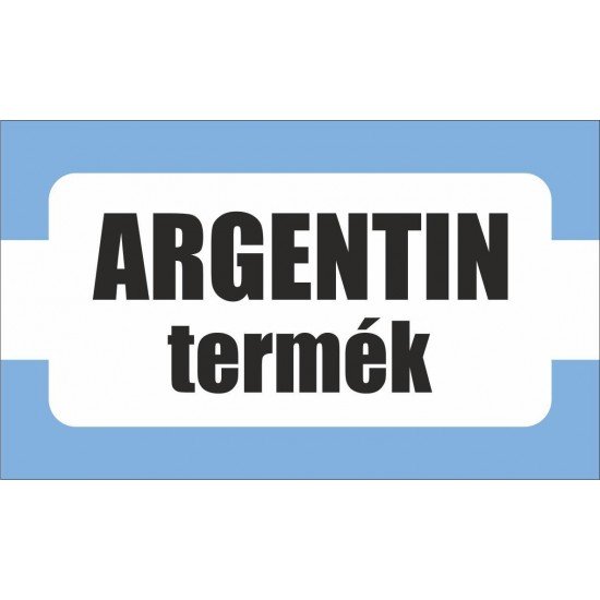 Argentin termék, származási országot jelölő - matrica, tábla 10×6 cm-től