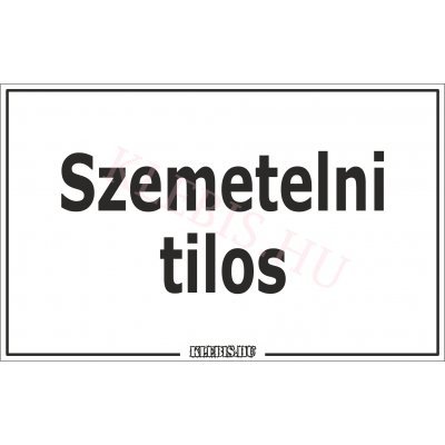 Szemetelni tilos matrica, 10×6 cm