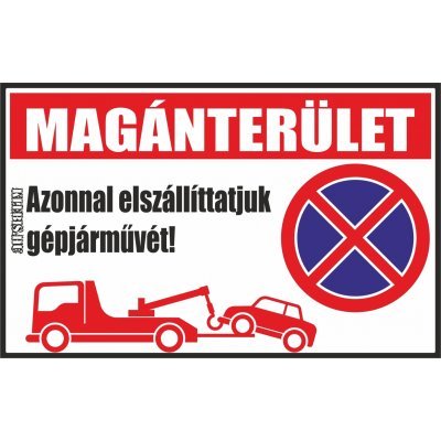 Magánterület, azonnal elszállíttatjuk gépjárművét jelzés, matrica, tábla, (piros) 10×6 cm-től Magánterület, azonnal elszállíttatjuk gépjárművét jelzés, matrica, tábla, (piros) 10×6 cm-től