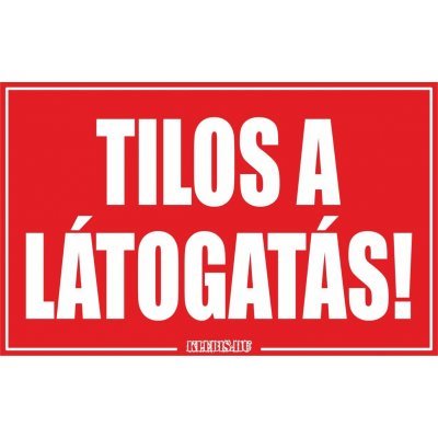 Tilos a látogatás! felirat, jelzés, matrica, tábla, (piros) 10×6 cm-től Tilos a látogatás! felirat, jelzés, matrica, tábla, (piros) 10×6 cm-től