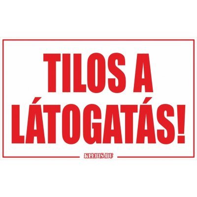 Tilos a látogatás! felirat, jelzés, matrica, tábla, (fehér) 10×6 cm-től Tilos a látogatás! felirat, jelzés, matrica, tábla, (fehér) 10×6 cm-től