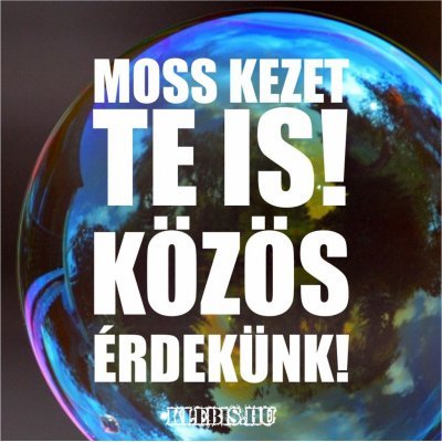 Moss kezet Te is! Közös érdekünk! matrica, tábla 10×10 cm-től