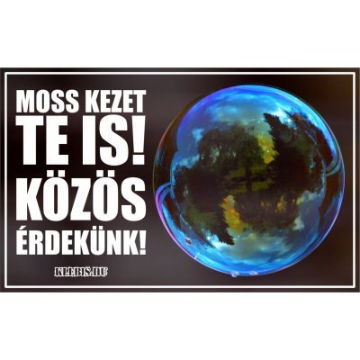 Moss kezet Te is! Közös érdekünk! matrica, tábla 10×6 cm-től Moss kezet Te is! Közös érdekünk! matrica, tábla 10×6 cm-től
