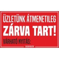Üzletünk átmenetileg zárva tart! Várható nyitás: matrica, tábla 10×6 cm-től