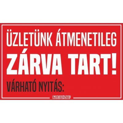 Üzletünk átmenetileg zárva tart! Várható nyitás: matrica, tábla 10×6 cm-től Üzletünk átmenetileg zárva tart! Várható nyitás: matrica, tábla 10×6 cm-től