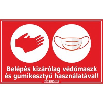 Belépés kizárólag védőmaszk és gumikesztyű használatával! matrica, tábla 10×6 cm-től Belépés kizárólag védőmaszk és gumikesztyű használatával! matrica, tábla 10×6 cm-től