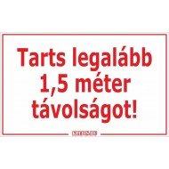 Tarts legalább 1,5 méter távolságot! matrica, tábla 10×6 cm-től Tarts legalább 1,5 méter távolságot! matrica, tábla 10×6 cm-től