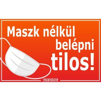 Maszk nélkül belépni tilos! matrica, tábla 10×6 cm-től Maszk nélkül belépni tilos! matrica, tábla 10×6 cm-től