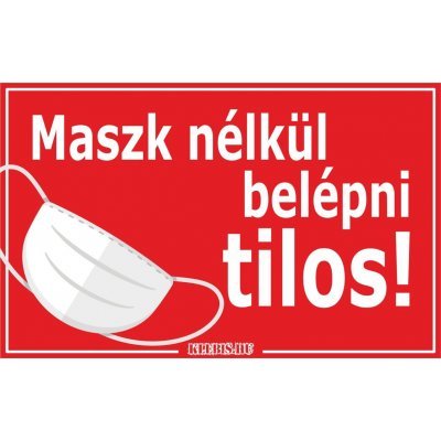 Maszk nélkül belépni tilos! matrica, tábla 10×6 cm-től Maszk nélkül belépni tilos! matrica, tábla 10×6 cm-től