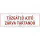 Tűzgátló ajtó zárva tartandó matrica, 30×10 cm Tűzgátló ajtó zárva tartandó matrica, 30×10 cm