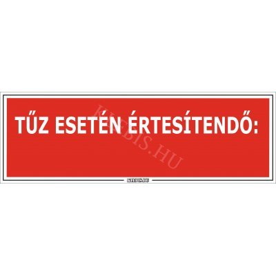 Tűz esetén értesítendő: matrica, 60×20 cm Tűz esetén értesítendő: matrica, 60×20 cm